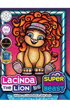 Coperta cărții 'Lacinda the Lion Is a Super Unique Beast: An Empowering Social-Emotional Learning Book for Kids About Building'