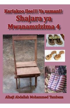 Coperta cărții 'Shajara ya Mwana Mzizima 4: Kariakoo ile! Ya Zamani. - Alhaji Abdallah Mohammed Tambaza'