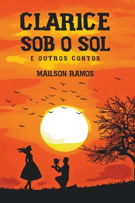Clarice Sob o Sol - Mailson Ramos