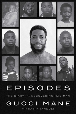 Episodes: The Diary of a Recovering Mad Man - Gucci Mane