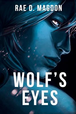 Wolf's Eyes - Rae D. Magdon