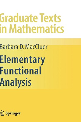 Elementary Functional Analysis - Barbara Maccluer
