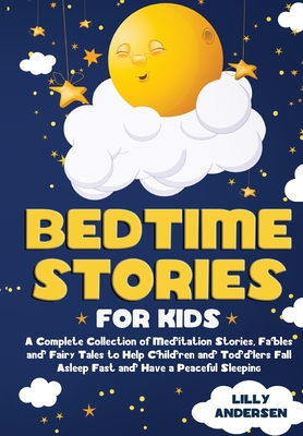 Bedtime Stories for Kids - Lilly Andersen