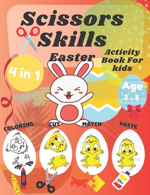 Scissor Skills Activity Book For Kids: Easter Coloring Cutting Matching And Pasting Shapes For Fun With Bunnys Eggs Ages 3-5 - Christian Joy Colors