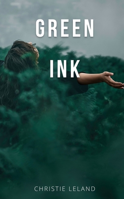 Green Ink - Christie Leland