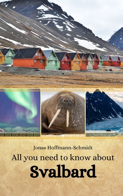 All you need to know about Svalbard - Linda Amber Chambers