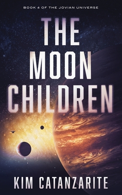 The Moon Children - Kim Catanzarite