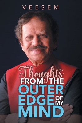 Thoughts from the Outer Edge of My Mind - 