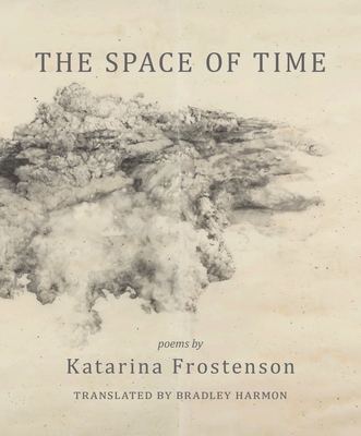 Coperta cărții 'The Space of Time - Katarina Frostenson'