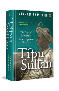 Poza produsului Tipu Sultan: The Saga of Mysore's Interregnum (1760-1799) - Vikram Sampath