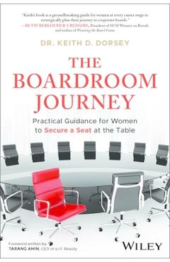 Coperta cărții 'The Boardroom Journey: Practical Guidance for Women to Secure a Seat at the Table - Keith D. Dorsey'