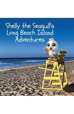 Coperta cărții 'Shelly the Seagull's Long Beach Island Advenures - Natalie Golub'