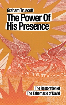The Power of His Presence - Graham Truscott