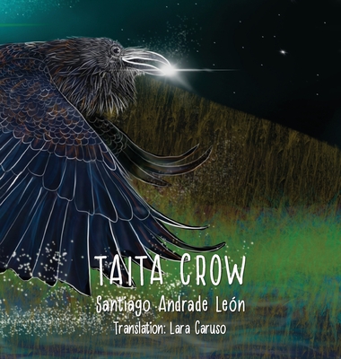 Taita Crow Third edition: By Santiago Andrade León - Santiago Andrade León