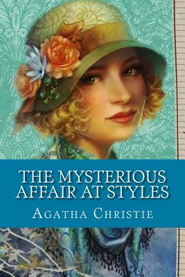 The Mysterious Affair at Styles - Agatha Christie