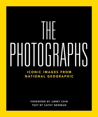National Geographic the Photographs: Iconic Images from National Geographic -