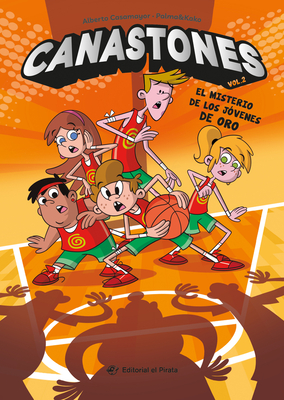 El Misterio de Los Jóvenes de Oro / The Mystery of the Golden Kids: Canastones 2 Volume 2 - Alberto Casamayor