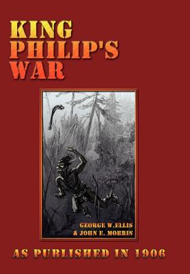 King Philip's War - George William Ellis