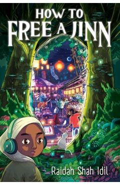 Coperta cărții 'How to Free a Jinn - Raidah Shah Idil'