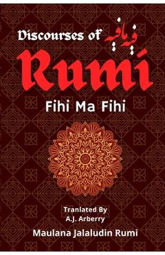 Discourses of Rumi: - Maulana Jalaludin Rumi