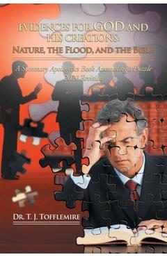 Coperta cărții 'Evidences for God and His Creations: Nature, the Flood, and the Bible: A Summary Apologetics Book Assembling a Puzzle'