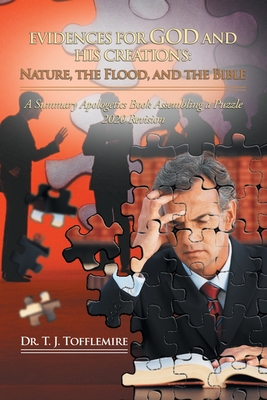 Coperta cărții 'Evidences for God and His Creations: Nature, the Flood, and the Bible: A Summary Apologetics Book Assembling a Puzzle'