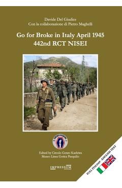 Coperta cărții 'Go for Broke in Italy April 1945 - 442nd RCT NISEI - Pietro Maghelli'