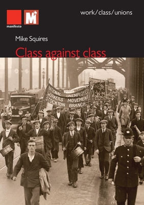 Class Against Class - Mike Squires