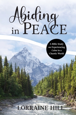 Abiding in Peace - Lorraine Hill