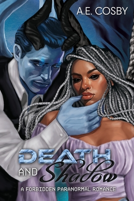 Death and Shadow: A Forbidden Paranormal Romance - Anissa Cosby