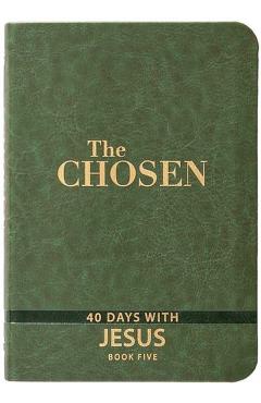 The Chosen Book Five: 40 Days with Jesus - Amanda Jenkins