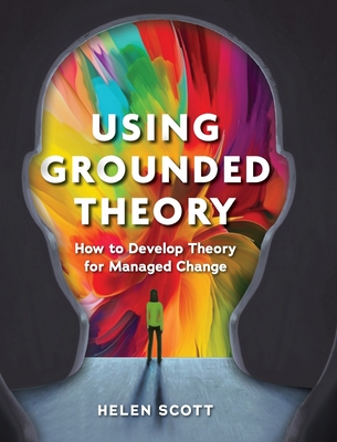 Coperta cărții 'Using Grounded Theory - Helen Scott'
