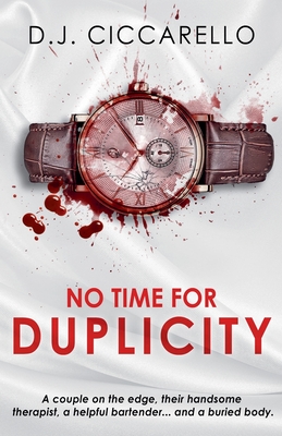 No Time For Duplicity - D. J. Ciccarello