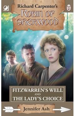 Fitzwarren's Well & The Lady's Choice: from Richard Carpenter's Robin of Sherwood - Jennifer Ash
