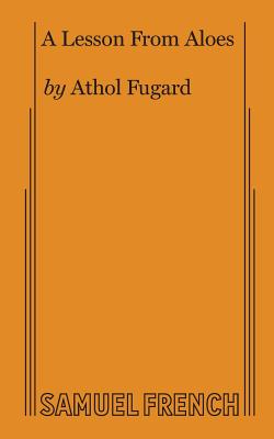 A Lesson from Aloes - Athol Fugard