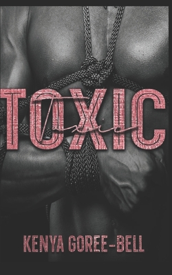 Toxic: Blood Legacy Series - Kenya Goree-bell