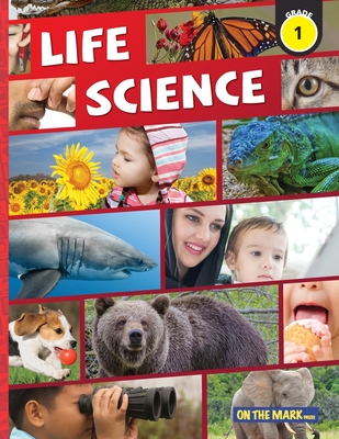 Coperta cărții 'Life Science Grade 1: Needs & Characteristics of Living Things & Exploring Senses: Needs & Characteristics of Living'