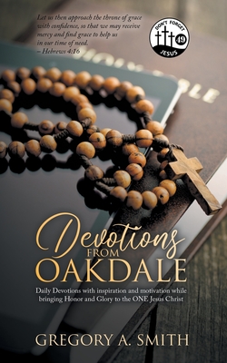 Coperta cărții 'Devotions from Oakdale: Daily Devotions with inspiration - Greg Smith'