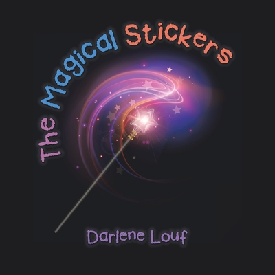 The Magical Stickers - Darlene Louf