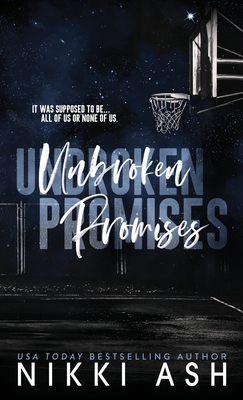 Unbroken Promises: a basketball romance - Nikki Ash