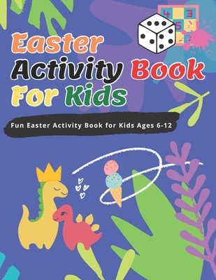Easter Activity Book For Kids: Fun Easter Activity Book for Kids Ages 6-12, Perfect for Easter Baskets - Matt Chan