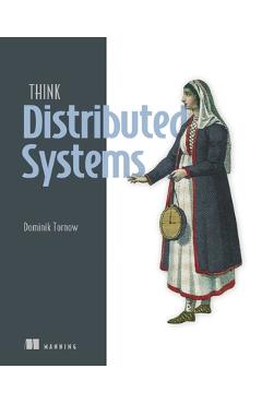 Poza produsului Think Distributed Systems - Dominik Tornow