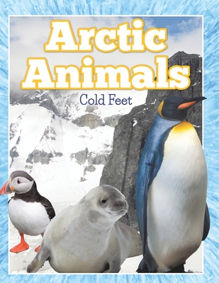 Coperta cărții 'Arctic Animals (Cold Feet) -'