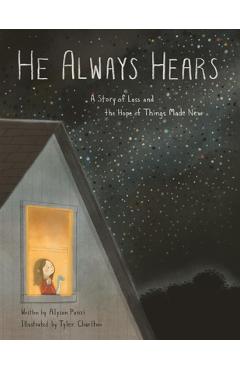 Coperta cărții 'He Always Hears: A Story of Loss and the Hope of Things Made New - Alyson Punzi'