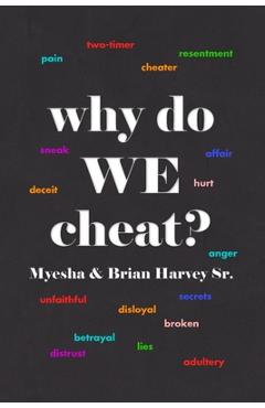 why do WE cheat? - Myesha Harvey