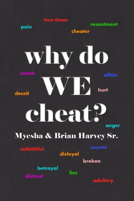 why do WE cheat? - Myesha Harvey