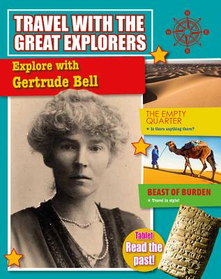 Explore with Gertrude Bell - Tim Cooke