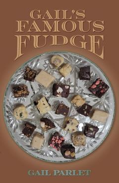 Gail's Famous Fudge - Gail Parlet