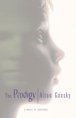 The Prodigy - Alton L. Gansky