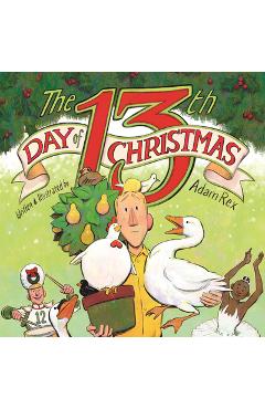 Poza produsului The 13th Day of Christmas - Adam Rex